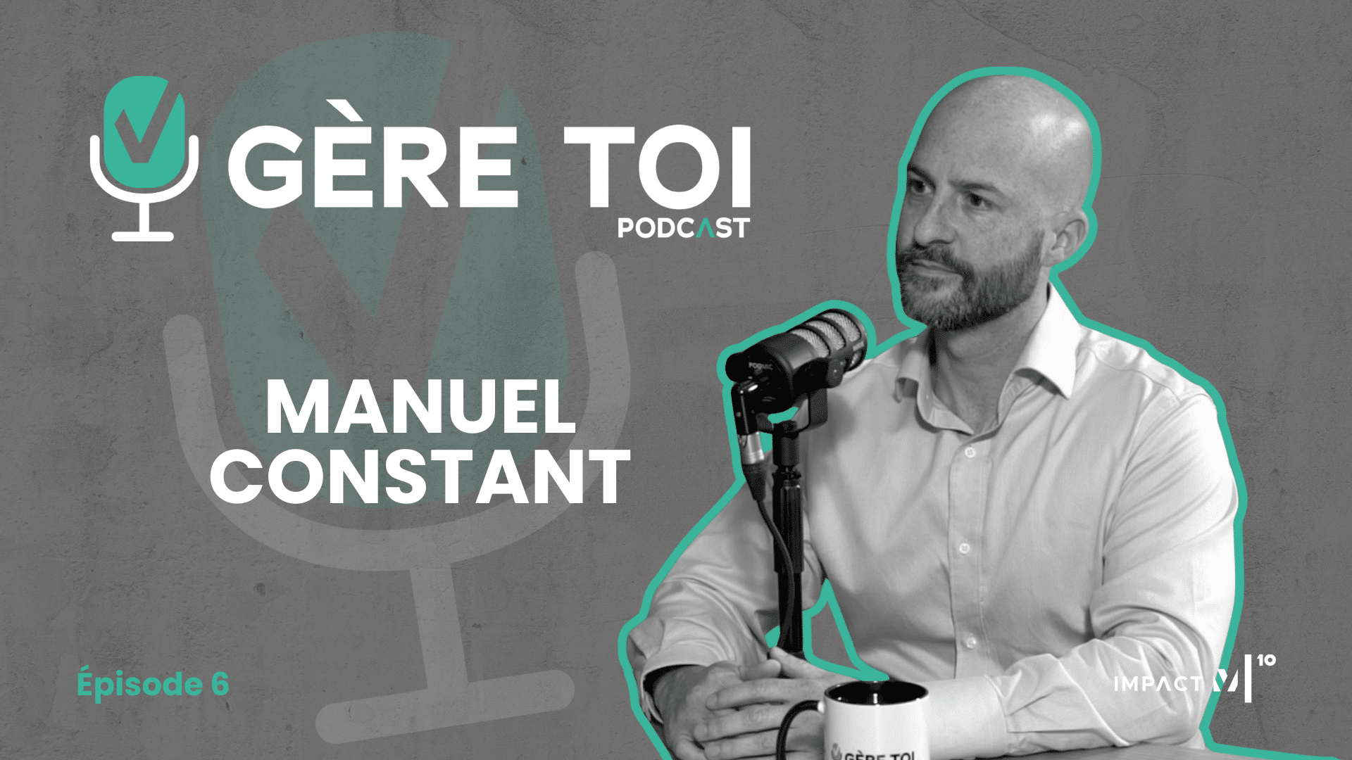 Episode 6 du podcast Gere toi. Manuel Constant synergologue pour discuter de ce qui peut etre observé pour améliorer ses pratiques de gestion.