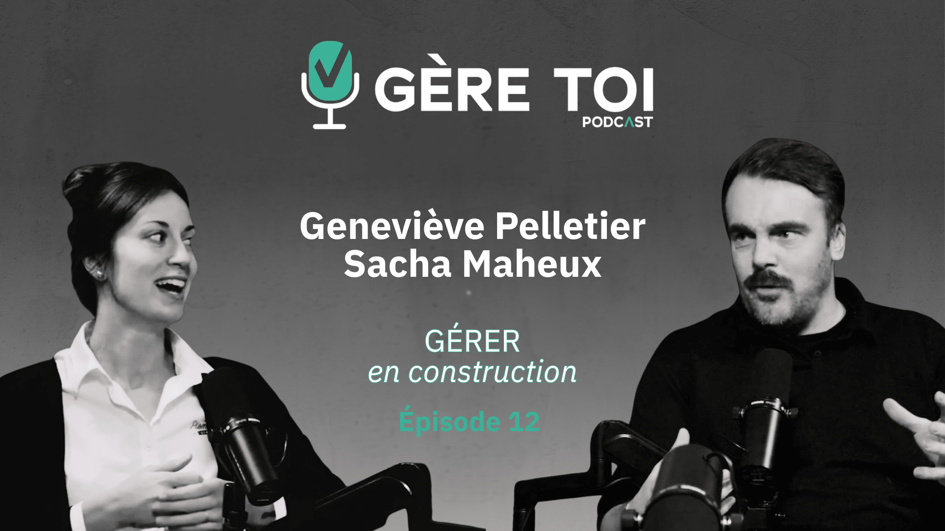 Gestion en construction : culture, pénurie & leadership avec Geneviève et Sacha (Plomberie Alpha)